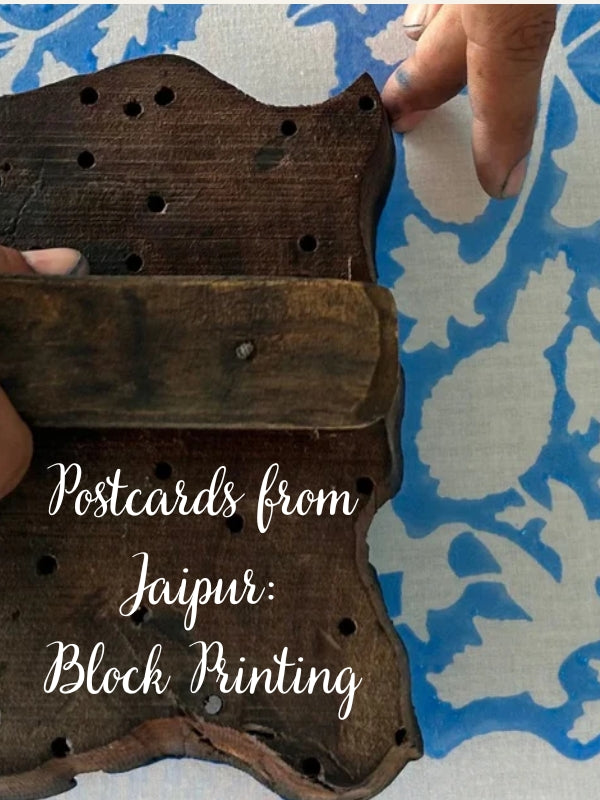 Postcards from Jaipur: Our Block Print Story