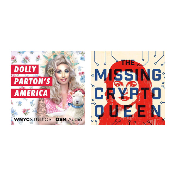 Podcasts - Dolly Parton's America and Missing Cryptoqueen